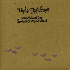 Under The Water by Satoko Fujii & Myra Melford album reviews, ratings, credits