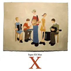 X by Super XX Man album reviews, ratings, credits