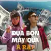 Đưa Bọn Mày Qua Ả Rập (feat. Lil Pabe) - Single album lyrics, reviews, download