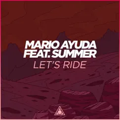 Let's Ride (feat. Summer) Song Lyrics