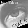 Catch Me - Single album lyrics, reviews, download