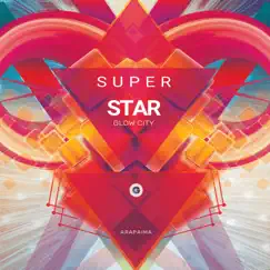 Super Star by Glow City album reviews, ratings, credits