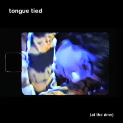 Tongue tied (at the dmv) - Single by Wens album reviews, ratings, credits