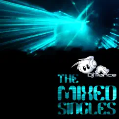 The Mixed Singles - EP by DJ Trance album reviews, ratings, credits