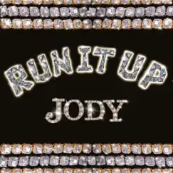 Run It Up - Single by Jody album reviews, ratings, credits