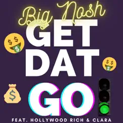 Get Dat Go! (feat. Hollywood Rich & Clara) Song Lyrics
