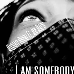 I AM SOMEBODY (feat. Mr Maph) - Single by Michael Burnz album reviews, ratings, credits