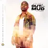 Out Da Mud - Single album lyrics, reviews, download