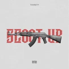 Scoot Up - Single by Thirsty album reviews, ratings, credits