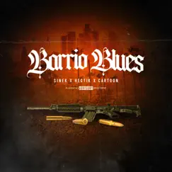 Barrio Blues (feat. Hectik & Cartoon) - Single by Sinek album reviews, ratings, credits