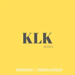 Klk (Remix) - Single by Sensato & nikolodian album reviews, ratings, credits