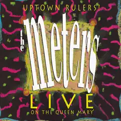 Uptown Rulers! Live on the Queen Mary (Live) by The Meters album reviews, ratings, credits
