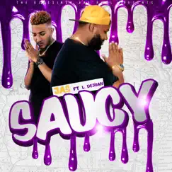 Saucy (feat. L. DeJuan) - Single by Just a Servant album reviews, ratings, credits