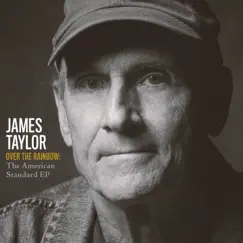 Over the Rainbow: The American Standard - EP by James Taylor album reviews, ratings, credits