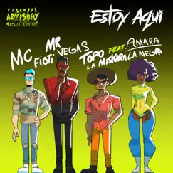 Estoy aquí (feat. Amara La Negra) [Radio Edit] - Single by MC Fioti, Mr. Vegas & Topo La Maskara album reviews, ratings, credits