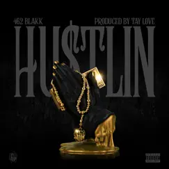 Hustlin - Single by 462 Blakk album reviews, ratings, credits