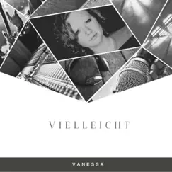 Vielleicht - Single by Vanessa album reviews, ratings, credits