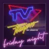 Friday Night (feat. Jordan Cox) - Single album lyrics, reviews, download