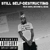 Still Self-Destructing (feat. Migo, Devone & Shaq) - Single album lyrics, reviews, download