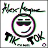 Tik Tok (The Mixes) [Remixes] album lyrics, reviews, download