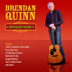 Gotta Get to You by Brendan Quinn album reviews, ratings, credits