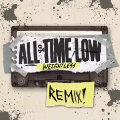 Weightless (The Secret Handshake Remix) - Single by All Time Low album reviews, ratings, credits