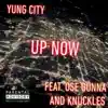 Up Now (feat. OSE Gunna & Knuckles) - Single album lyrics, reviews, download