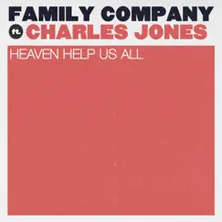 Heaven Help Us All (feat. Charles Jones) - Single by Family Company album reviews, ratings, credits