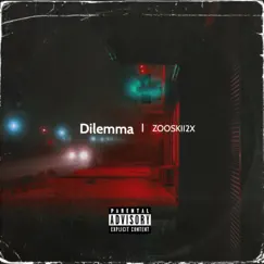 Dilemma - Single by Zooskii2x album reviews, ratings, credits