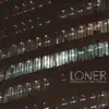 Loner (feat. Thaliah) - Single album lyrics, reviews, download
