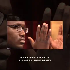 Hannibal's Hands All-Star (Juke Remix) - Single by Hannibal Buress album reviews, ratings, credits