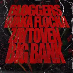 Bloggers - Single by Waka Flocka Flame, Zaytoven & Big Bank album reviews, ratings, credits