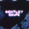 Bentley Coupe (feat. Toni, BN6 & Rontel) - Single album lyrics, reviews, download