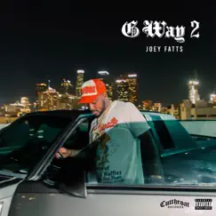 G Way 2 by Joey Fatts album reviews, ratings, credits