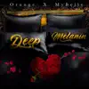 Deep Melanin - Single album lyrics, reviews, download
