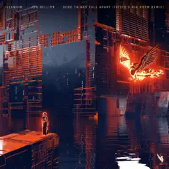 Good Things Fall Apart (Tiësto's Big Room Remix) - Single by ILLENIUM, Jon Bellion & Tiësto album reviews, ratings, credits