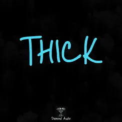 Thick (Instrumental) - Single by Diamond Audio album reviews, ratings, credits