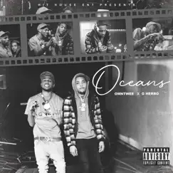 Oceans (feat. G Herbo) - Single by OMN Twee album reviews, ratings, credits
