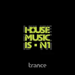 House Music Is n' 1 - Single by Trance album reviews, ratings, credits