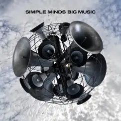 Big Music (Deluxe Edition) by Simple Minds album reviews, ratings, credits