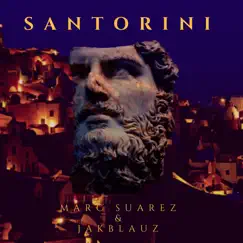 Santorini - Single by Marc Suarez & Jakblauz album reviews, ratings, credits