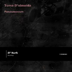 Pandemonium - Single by Toma D'Almeïda album reviews, ratings, credits