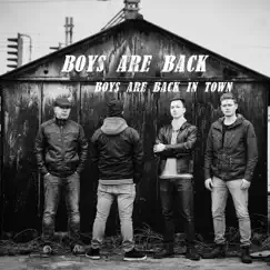 Boys Are Back in Town - Single by Boys Are Back album reviews, ratings, credits