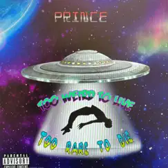 Too Weird To Live Too Rare To Die - Single by Prince Yami album reviews, ratings, credits
