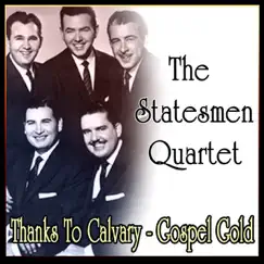 Thanks to Calvary - Gospel Gold by Statesmen Quartet album reviews, ratings, credits