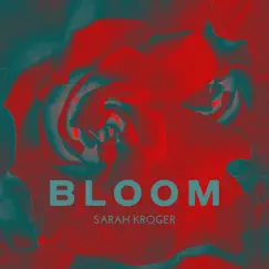 Bloom by Sarah Kroger album reviews, ratings, credits