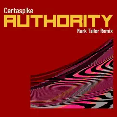 Authority (feat. Centaspike) [remix] - Single by Mark Tailor album reviews, ratings, credits