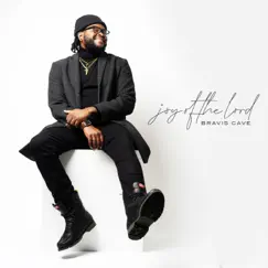 Joy of the Lord - Single by Bravis Cave album reviews, ratings, credits