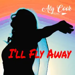 I'll Fly Away - Single by The Tracking Crew & Aly Cook album reviews, ratings, credits