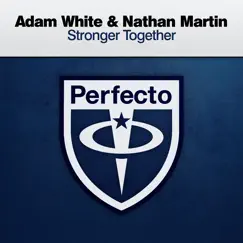 Stronger Together - Single by Adam White & Nathan Martin album reviews, ratings, credits